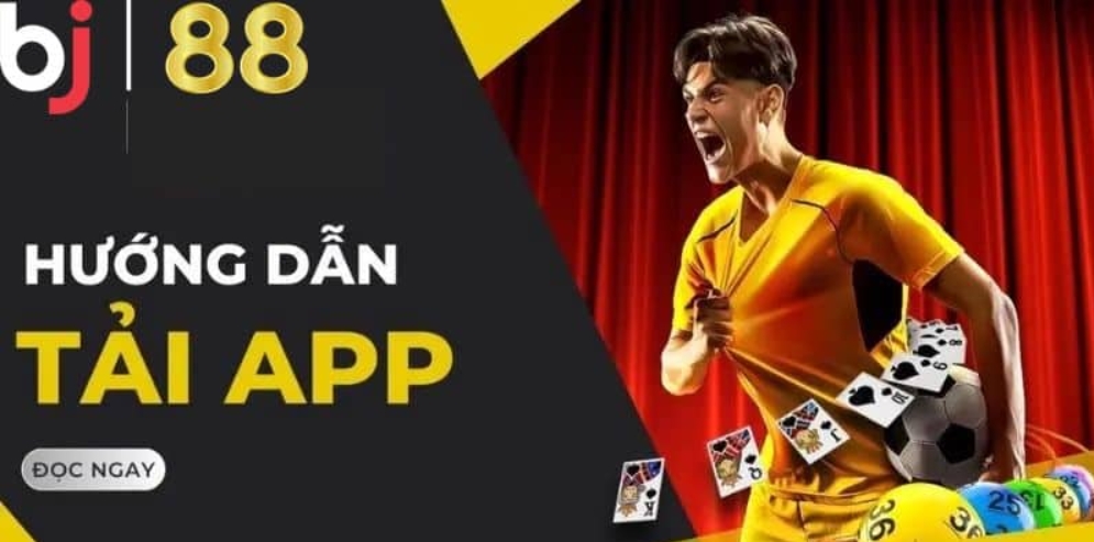 Hướng dẫn thao tác tải app Bj88 nhanh chóng dễ dàng